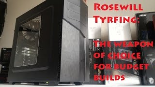 Manic Tech 0020 Rosewill Tyrfing ATX Case Review [upl. by Jobina]