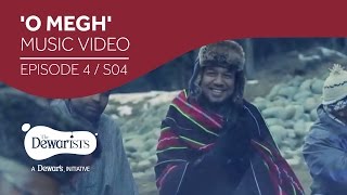 O Megh  Music Video ft Shantanu Moitra amp Angaraag Papon Mahanta Ep4 S04  The Dewarists [upl. by Sacram]