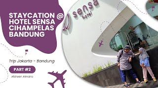 Staycation  Hotel Sensa Cihampelas Bandung  Trip Jakarta  Bandung PART2  Februari 2024 [upl. by Samid]