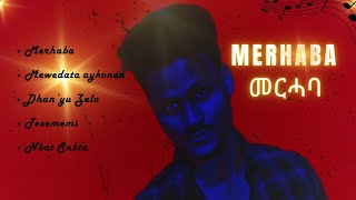 Merhaba  Collection Songs  Dejen Teklit  Eritrean Music 2024 [upl. by Mohammed348]