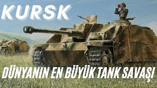 KURSK SAVAŞI 1943 DÜNYANIN EN BÜYÜK TANK SAVAŞI [upl. by Ramsdell]