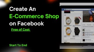 How to Create Ecommerce Shop on Facebook  Free Shop  Easy steps [upl. by Nomde907]