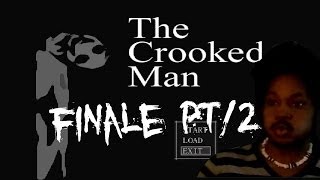 The Crooked Man  FINALE PART TWO [upl. by Lupita]