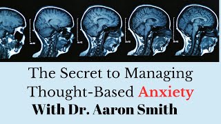 The Secret to Managing ThoughtBased Anxiety [upl. by Ardnassela]