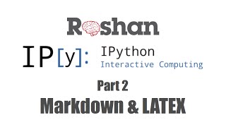 2 Markdown amp LaTeX  IPython Notebook Tutorial [upl. by Nagey]