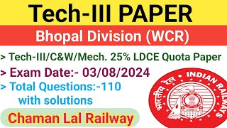 Bhopal Division WCR 03082024 TechIII CBT Paper solution ChamanLalRailway ldce tech je [upl. by Tur]