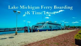 Lake Michigan fast ferry boarding  4K Time Lapse Milwaukee  Wisconsin [upl. by Robaina]