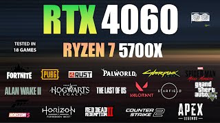 RTX 4060  Ryzen 7 5700X  Test in 18 Games In 2024 [upl. by Zitvaa]