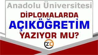 AÖF Diplomalarda Açıköğretim Yazıyor mu Anadolu Üniversitesi [upl. by Pliam]