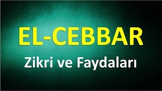 EL CEBBAR Zikri ve Faydaları [upl. by Deste675]