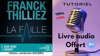 Livre Audio OFFERT  La Faille De FRANCK THILLIEZ [upl. by Ppilihp122]