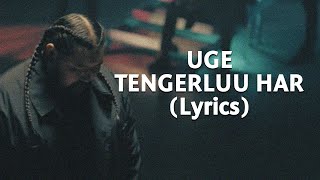 Uge  Tengerluu har iLyrics [upl. by Norbel]