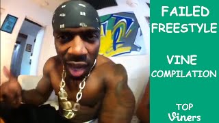 Failed Freestyle Rap Vine Compilation  Top Viners ✔ [upl. by Canty862]