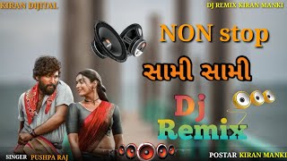 Sami Sami  Non stop Dj remix  timli song Mix Song Kiran Dj Manki  Dj Non Stop  Mk Brend 2023 [upl. by Jehu]