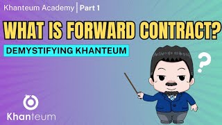 Part 1 What is a Forward Contract  Educational Video  Financial Tips  Khanteum App  Derivative [upl. by Deden]