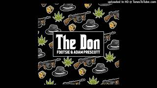 01  Footsie amp Adam Prescott  The Don Single 8 November 2024 [upl. by Erdnaxela]