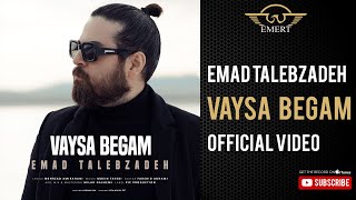 Emad Talebzadeh  VAYSA BEGAM  عماد طالب زاده  وایسا بگم OFFICIAL VIDEO [upl. by Phelgon917]