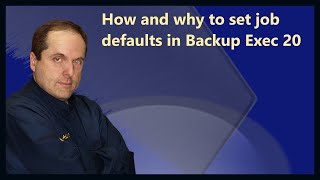 How and why to set job defaults in Backup Exec 20 [upl. by Aihtebat]