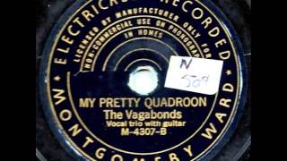 My Pretty Quadroon  The Vagabonds [upl. by Thayer]