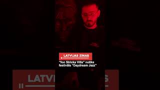 “fon Stricka Villa” notiks festivāls “Daydream Jazz” [upl. by Doe976]