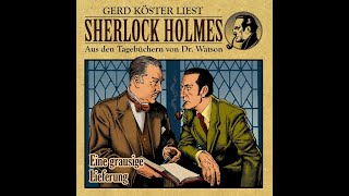 Sherlock Holmes Eine grausige Lieferung Hörbuch [upl. by Demetrius228]