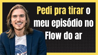 Pedro Loss Tirei do ar o meu episódio no Flow  Cortes Visionários 001 [upl. by Caz]