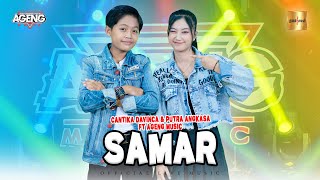 Cantika Davinca amp Putra Angkasa ft Ageng Music  Samar Official Live Music [upl. by Phaedra563]