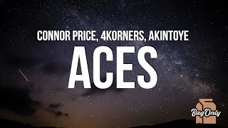 Connor Price 4Korners Akintoye amp Idris Elba  Aces Lyrics [upl. by Nahsed]