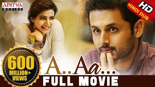 A Aa Hindi Dubbed Full Movie New  Nithiin Samantha Anupama Parameshwaran  Trivikram [upl. by Barde]