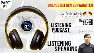 Urlaub bei den Verwandten Part 1  Listening Podcast  Stammtisch Deutsch B1 B2 [upl. by Pammi]