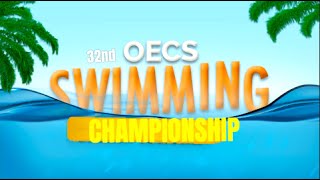 32ND OECS SWIMMING CHAMPIONSHIP  ST VINCENT amp THE GRENADINES  SHREWSBURY AQUATIC CENTRE [upl. by Kavanagh]