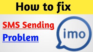 how to fix imo sms sending problem  imo sms sending problem solution [upl. by Mencher]