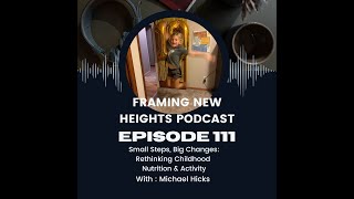 Small Steps Big Changes Rethinking Childhood Nutrition amp Activity EP 111 Season 3 [upl. by Lias]