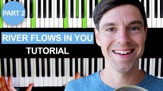 River flows in you  Yiruma  Piano Tutorial  Part 2 [upl. by Shiff]