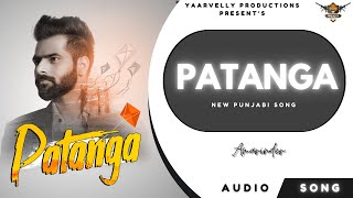 Amarinder  Patanga  Yaarvelly Productions  Latest Punjabi Songs 2022  The Moon Digital [upl. by Alyakam55]