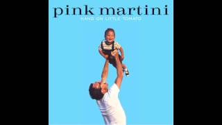 Pink Martini  Hang on little tomato [upl. by Gus706]