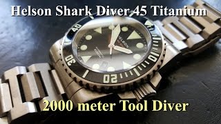 Helson Shark Diver 45  2000 meter Tool Diver [upl. by Sylvanus]