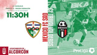 CF TrivalValderas Alcorcón vs Mexico FC Sad [upl. by Niamreg148]