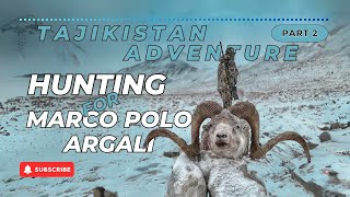 Tajikistan Adventure Part 2 Episode Hunting for Marco Polo Argali [upl. by Anertac]