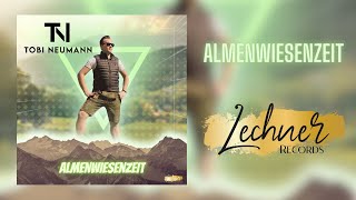 Tobi Neumann  Almenwiesenzeit official Musicvideo [upl. by Wardieu157]