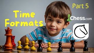 Chess for Beginners Beyond the Board Time Formats Online Play amp More Part 6 [upl. by Allerym]