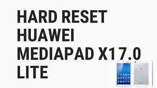 Hard Reset HUAWEI MediaPad X1 70 Lite 4G  Pattern Lock Remove  Pattern Lock Hack [upl. by Laurent]