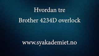 Hvordan tre Brother 4234D overlock [upl. by Aynotak]