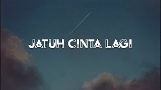 Jatuh Cinta Lagi Nikmati Perjalanannya Aku Yang Jatuh Cinta Lirik Lagu  Nadhif Basalamah [upl. by Aliekahs]