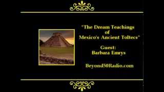 The Dream Teachings of Mexicos Ancient Toltecs [upl. by Rostand]