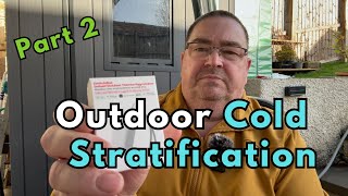 Outdoor Cold Stratification  Part 2 of the Stratification Mistake Video [upl. by Morrie849]