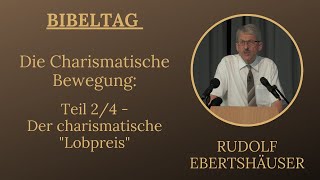 Der charismatische „Lobpreis“  24  Rudolf Ebertshäuser  Internationale Christengemeinde [upl. by Nathanson]