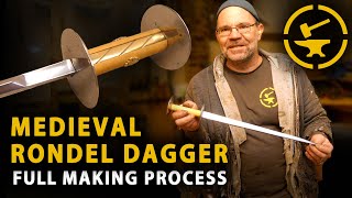 Medieval Rondel Dagger  FULL MAKING PROCESS [upl. by Gnex]