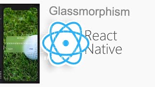 React Native Glassmorphism with card View and ImageBackground  Glass morphism Effects [upl. by Merilyn]