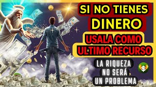 USALA COMO ULTIMO RECURSO si NO TIENES DINERO La fortuna NUNCA TE FALTARÁ [upl. by Sumner230]